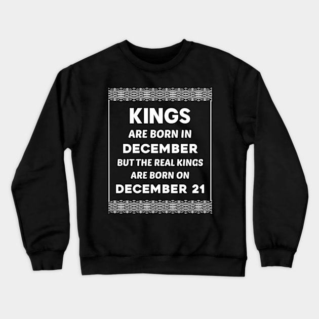 Birthday King White December 21 21st Crewneck Sweatshirt by blakelan128